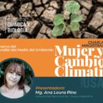Charla Magistral: Mujer y Cambio Climático