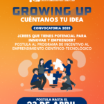 Science Up abre las inscripciones a la cuarta versión del Programa “Growing Up: Cuéntanos tu Idea!”