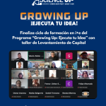 Finaliza ciclo de formación en i+e del Programa “Growing Up: Ejecuta tu Idea” con taller de Levantam...