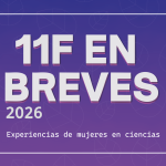 “11F en Breves 2026” abre su convocatoria e invita a las mujeres a contribuir con sus voces para con...